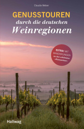 115 - GENUSSTOUREN durch die deutschen Weinregionen