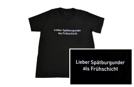 370 - 373 k T-Shirt Lieber Spätburgunder als Frühschicht Größe S - XL